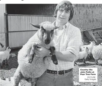  ?? PICTURE: Getty Images ?? Country life: John Pullin at Pear Tree Farm