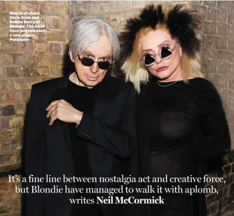  ?? Pollinator ?? Hearts of class: Chris Stein and Debbie Harry of Blondie. The band have just released a new album,