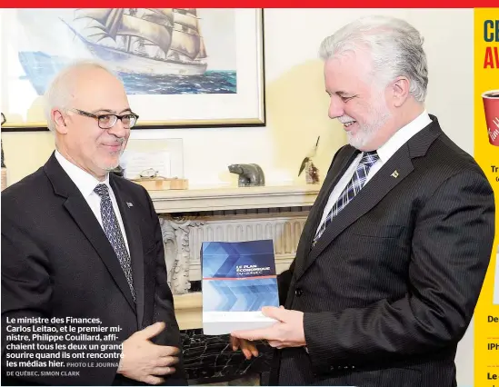  ??  ?? Le ministre des Finances, Carlos Leitao, et le premier ministre, Philippe Couillard, affichaien­t tous les deux un grand sourire quand ils ont rencontré les médias hier.