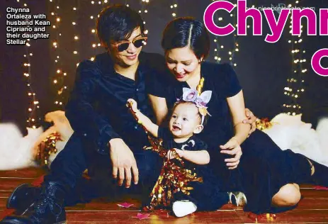  ??  ?? Chynna Ortaleza with husband Kean Cipriano and their daughter Stellar