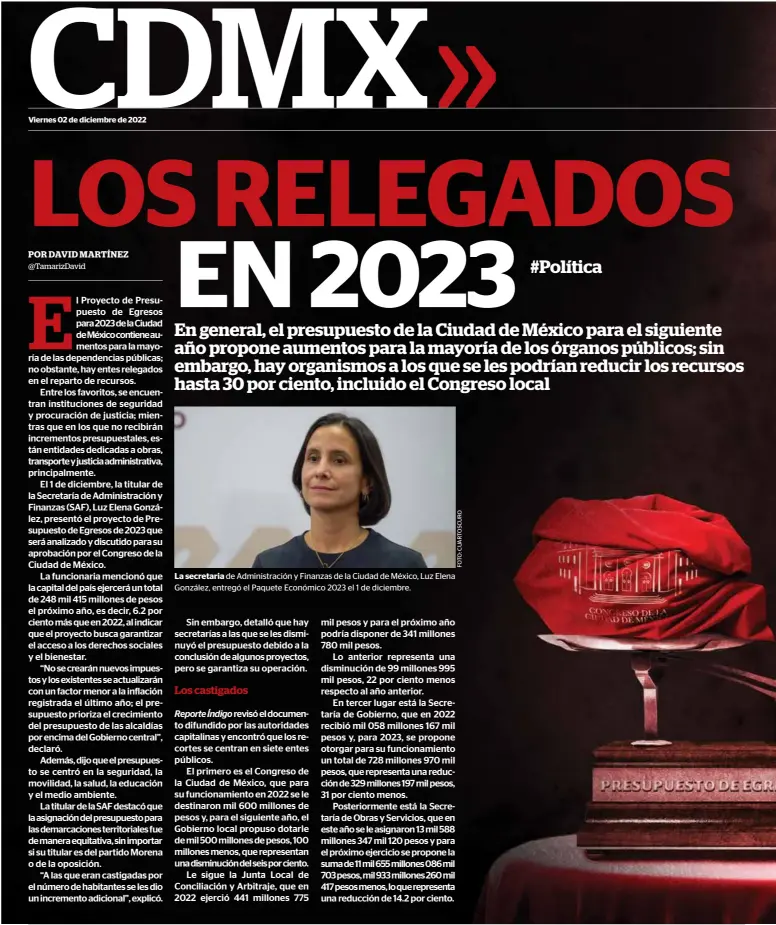  ?? ?? La secretaria de Administra­ción y Finanzas de la Ciudad de México, Luz Elena González, entregó el Paquete Económico 2023 el 1 de diciembre.