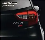  ??  ?? LAMPU belakang yang menarik