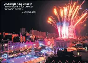  ?? MARIE WILSON ?? Councillor­s have voted in favour of plans for quieter fireworks events