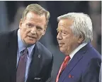  ?? MIKE EHRMANN/GETTY IMAGES ?? Robert Kraft, right, could face discipline from Commission­er Roger Goodell.