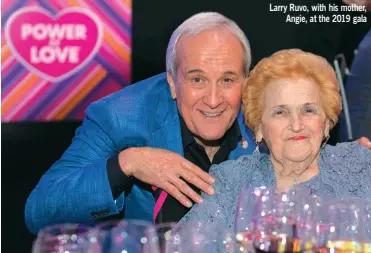  ?? ?? Larry Ruvo, with his mother,
Angie, at the 2019 gala