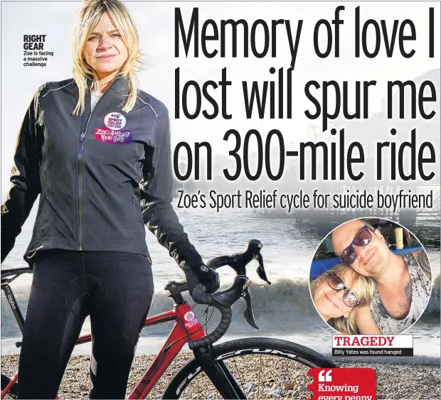  ??  ?? RIGHT GEAR Zoe is facing a massive challenge Billy Yates was found hanged TRAGEDY