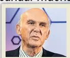  ??  ?? BLACKLIST PLAN Vince Cable