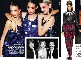  ??  ?? El artista Antonio López y las noches de Studio 54 inspiran la colección de Kenzo. FIEBRE DEL SÁBADO NOCHE