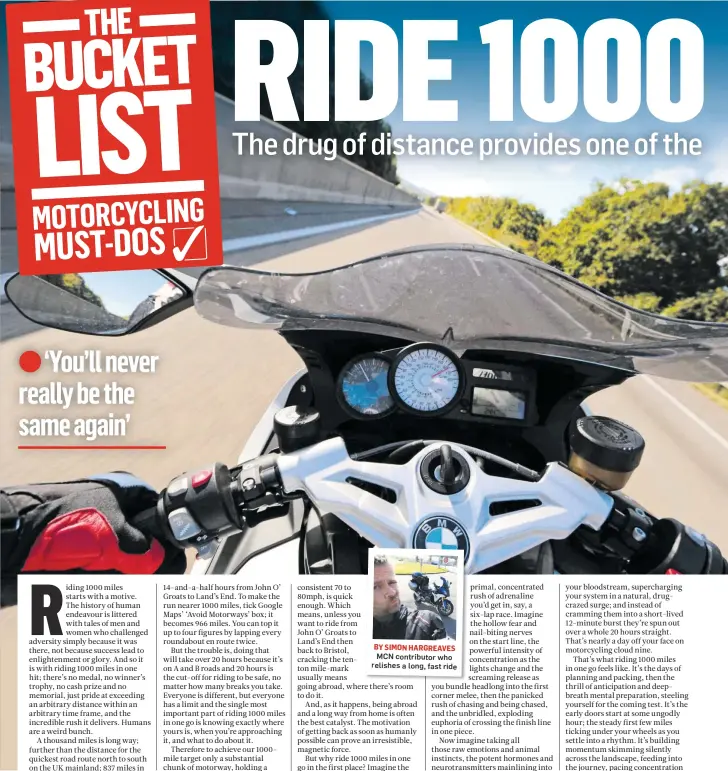  ?? BY SIMON HARGREAVES ?? MCN contributo­r who relishes a long, fast ride