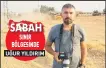  ??  ?? SABAH S,N,5 BÖLGESİNDE UĞUR YILDIRIM