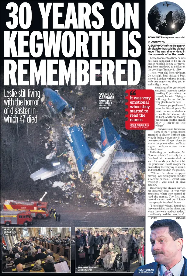  ??  ?? SERVICESt Andrew’s Church SORROW Survivor Dessie Clarke SCENE OF CARNAGE Wreckage of plane after it crashed 30 years ago POIGNANT Plane passes memorial HEARTBREAK Leslie Bloomer