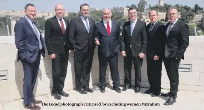  ?? PHOTO: FACEBOOK ?? The Likud photograph criticised for excluding women Mizrahim