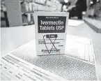  ?? MIKE STEWART/AP FILE ?? Ivermectin caught on as an alternativ­e COVID-19 treatment, mainly for those who refused to be vaccinated.