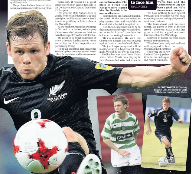  ??  ?? GLOBETROTT­ER McGlinchey began at Celts and played for Scots U19s before heading Down Under