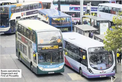  ??  ?? Buses operated by Stagecoach and First at Piccadilly