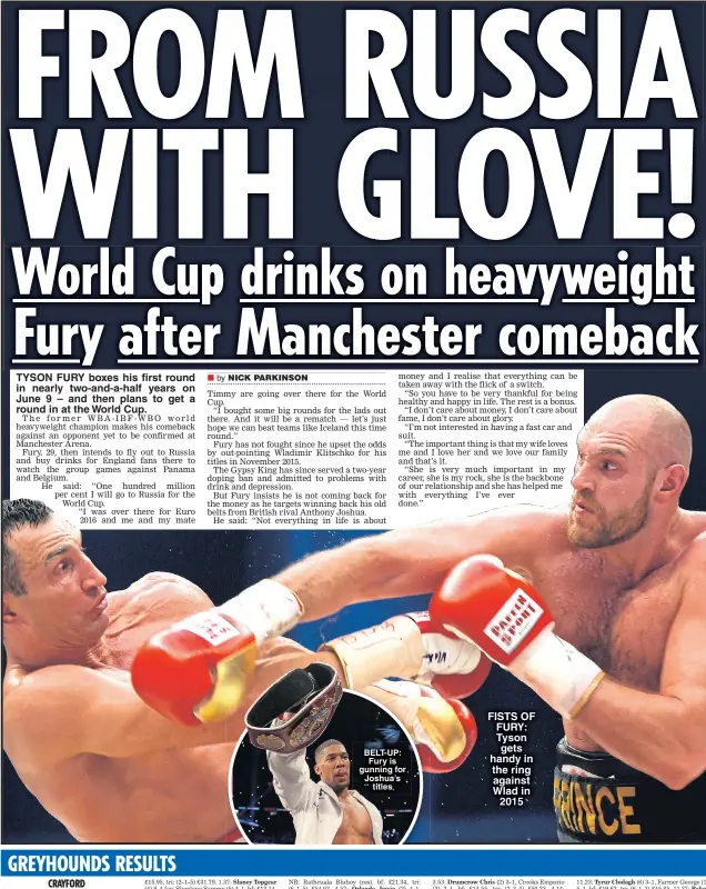  ??  ?? BELT-UP: Fury is gunning for Joshua’s titles