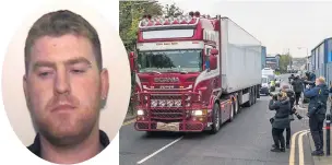  ??  ?? ORDER Ronan Hughes, 40, and the lorry in which 39 bodies were found in Essex last year