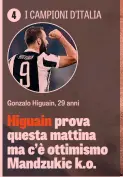  ??  ?? Gonzalo Higuain, 29 anni