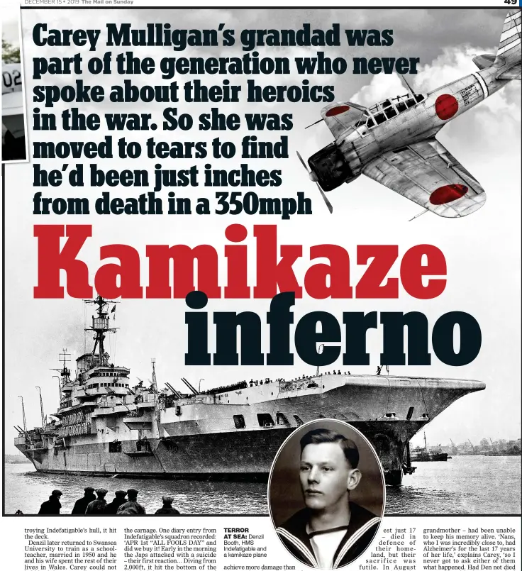  ??  ?? TERROR
AT SEA: Denzil Booth, HMS Indefatiga­ble and a kamikaze plane