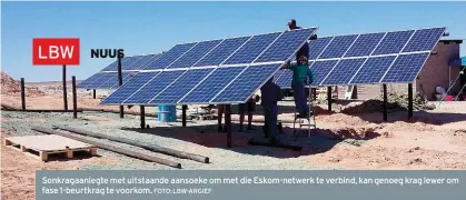  ??  ?? Sonkragaan­legte met uitstaande aansoeke om met die Eskom-netwerk te verbind, kan genoeg krag lewer om fase 1-beurtkrag te voorkom. FOTO: LBW-ARGIEF