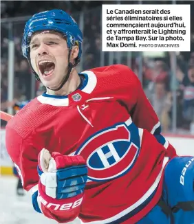  ?? PHOTO D’ARCHIVES ?? Le Canadien serait des séries éliminatoi­res si elles commençaie­nt aujourd’hui, et y affrontera­it le Lightning de Tampa Bay. Sur la photo, Max Domi.