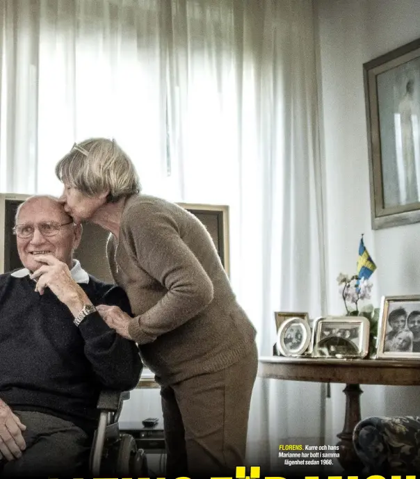  ??  ?? FLORENS. Kurre och hans Marianne har bott i samma lägenhet sedan 1966.