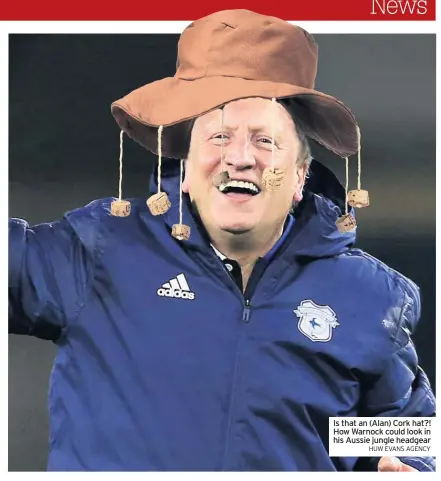  ?? HUW EVANS AGENCY ?? Is that an (Alan) Cork hat?! How Warnock could look in his Aussie jungle headgear