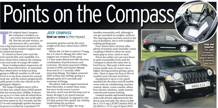  ??  ?? The Jeep compass is surprising­ly good in terms of handling
and tech