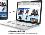  ??  ?? Großer Auftritt
Stellen Sie die Alben aus der FotosApp einfach ins Internet, zu öffnen nur für ausgewählt­e Betrachter.