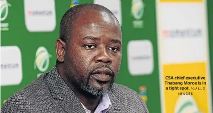  ?? / G A L LO I M AG E S ?? CSA chief executive Thabang Moroe is in a tight spot.