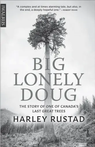  ?? CONTRIBUTE­D ARTWORK ?? “Big Lonely Doug” by Harley Rustad.