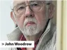  ??  ?? > John Woodrow