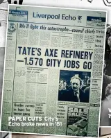  ?? ?? PAPER CUTS City’s Echo broke news in ’81