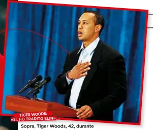  ??  ?? TIGER WOODS: Sopra, TigerWoods, 42, durante le sue pubbliche scuse per aver tradito la moglie Elin Nordegren, 38 (a sinistra, quando stavano insieme). Elin non l’ha perdonato, ma agli sponsor è bastato per restargli accanto.