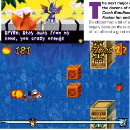  ?? ?? » [GBA] Jonny and his team were inspired by a web-based helicopter game for Crash’s jetpack flying sequences.