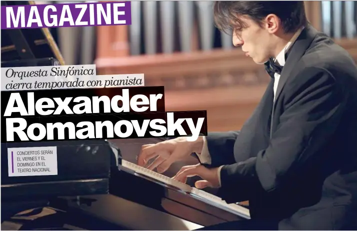  ?? El pianista Alexander Romanovsky se ha presentado con las principale­s orquestas del mundo. Cortesía OSN/La República ??