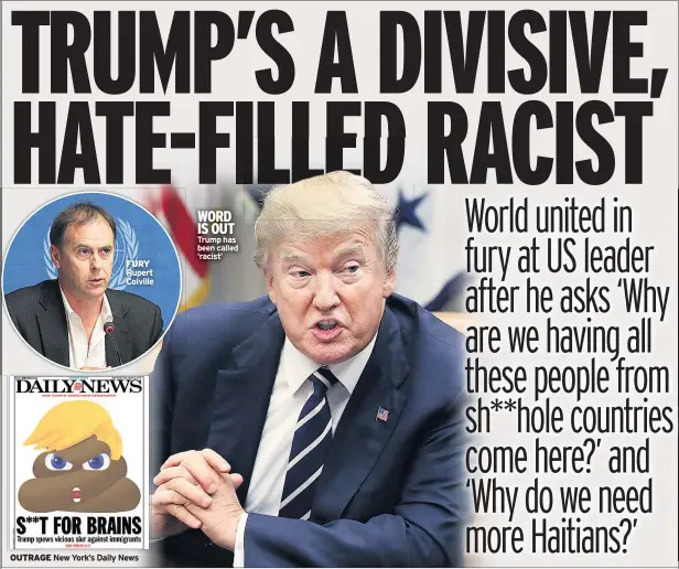  ??  ?? FURY Rupert Colville OUTRAGE New York’s Daily News WORD IS OUT Trump has been called ‘racist’