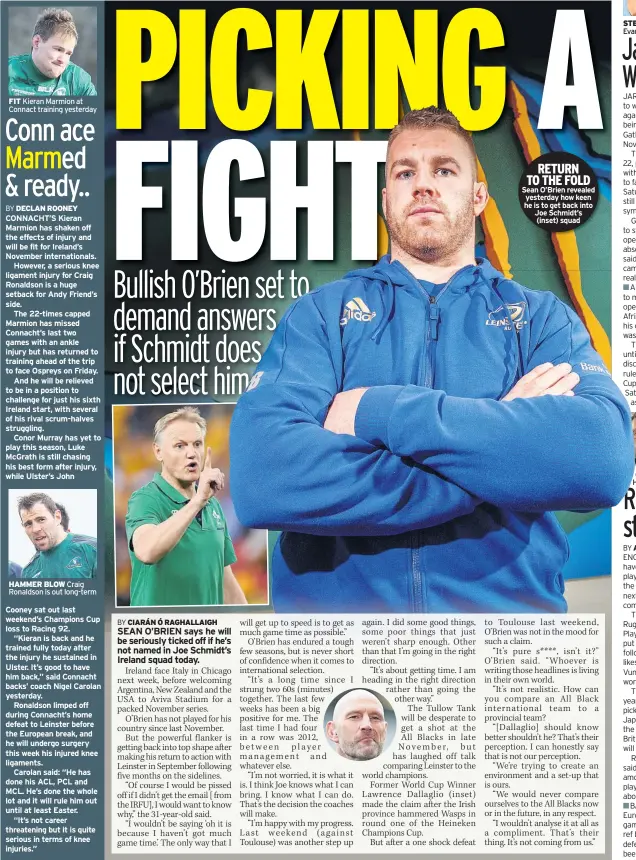  ??  ?? RETURN TO THE FOLD Sean O’brien revealed yesterday how keen he is to get back into Joe Schmidt’s (inset) squad