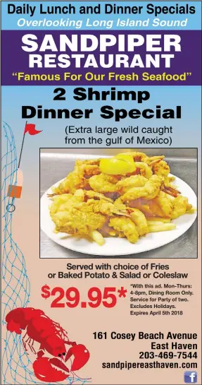  ??  ?? *With this ad. Mon-Thurs: 4-8pm, Dining Room Only. Service for Party of two. Excludes Holidays. Expires April 5th 2018