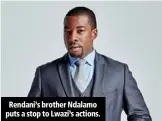  ??  ?? Rendani’s brother Ndalamo puts a stop to Lwazi’s actions.