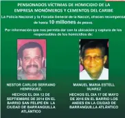  ?? SUMINISTRA­DA. ?? Cartel de recompensa por ubicación de asesinos de los pensionado­s.