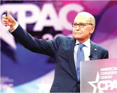  ??  ?? White House economic adviser Larry Kudlow gives a thumbs up after speaking at the Conservati­ve Political Action Conference (CPAC) in this file photo. — Reuters photo