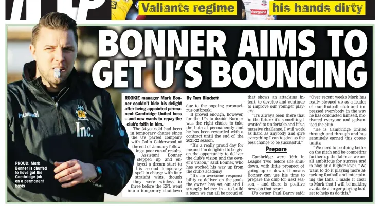  ??  ?? PROUD: Mark Bonner is chuffed to have got the Cambridge job on a permanent basis
