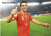  ??  ?? Xavi en 2008.