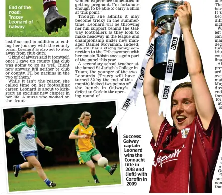  ?? ?? Success: Galway captain Leonard wins the Connacht title in 2018 and (left) with Corofin in 2009
