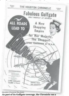  ?? Houston Chronicle file photo ?? As part of its Gulfgate coverage, the Chronicle ran a special section on Sept. 19, 1956.