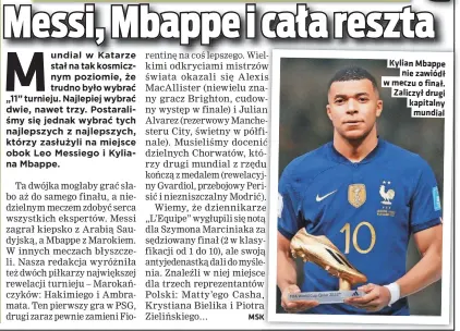  ?? ?? Kylian Mbappe nie zawiódł w meczu o finał. Zaliczył drugi kapitalny mundial