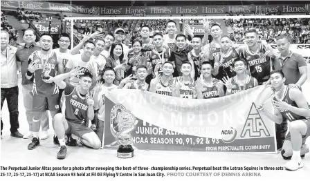  ?? PHOTO COURTESY OF DENNIS ABRINA ?? The Perpetual Junior Altas pose for a photo after sweeping the best- of three- championsh­ip series. Perpetual beat the Letran Squires in three sets 25- 17, 25- 17, 25- 17) at NCAA Season 93 held at Fil Oil Flying V Centre in San Juan City.