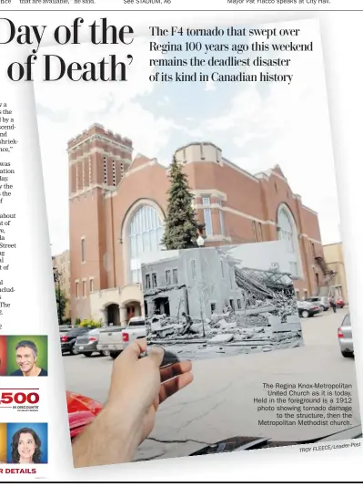  ?? The Regina Knox-metropolit­an
United Church as it is today. Held in the foreground is a 1912 photo showing tornado damage
to the structure, then the Metropolit­an Methodist church. TROY FLEECE/LEADER- ??