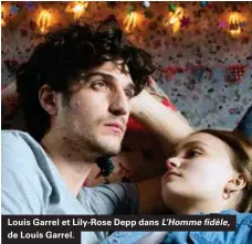  ??  ?? Louis Garrel et Lily-rose Depp dans L’homme fidèle, de Louis Garrel.